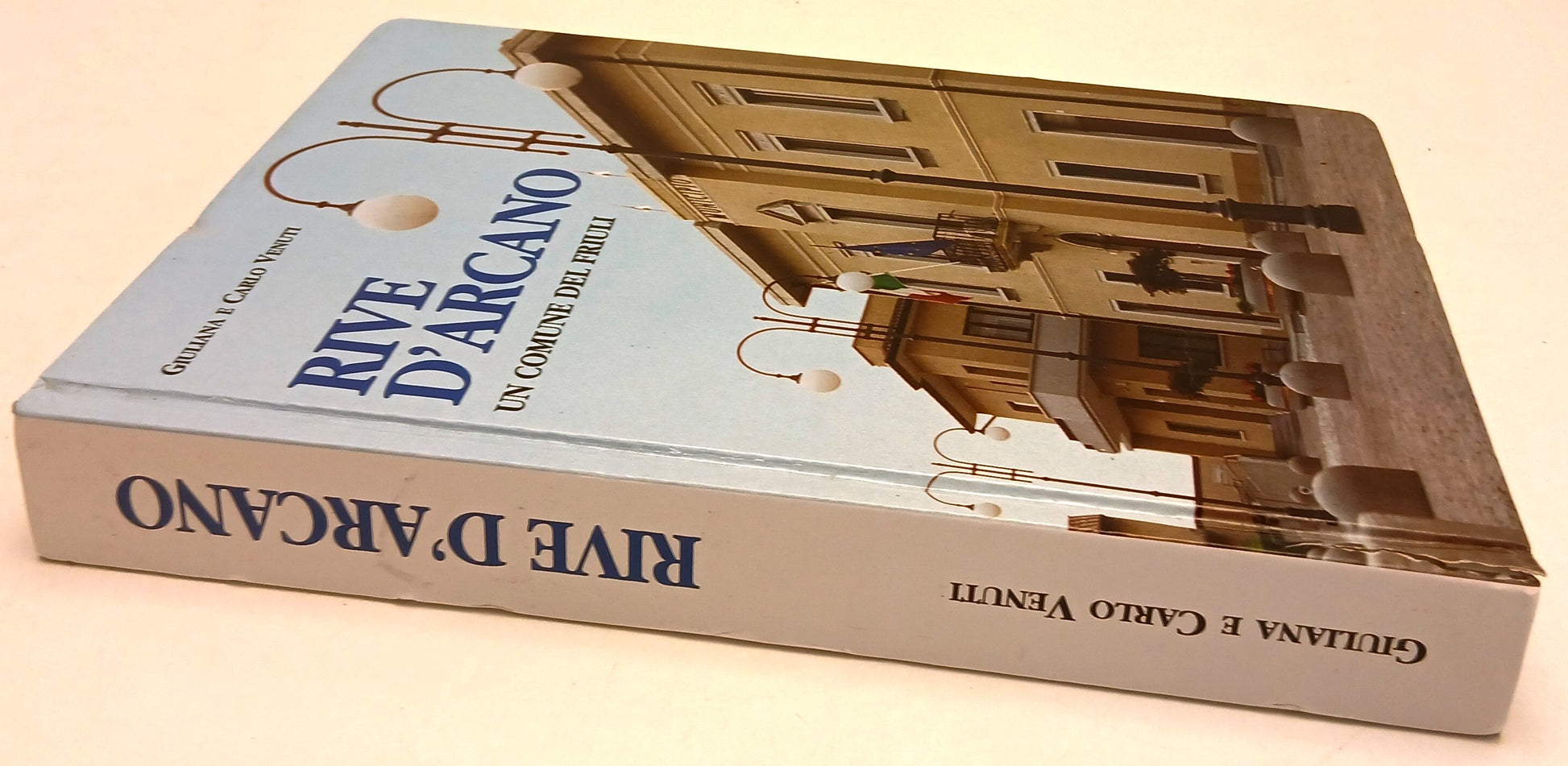 LZ- RIVE D'ARCANO UN COMUNE DEL FRIULI- GIULIANA E CARLO VENUTI- 1998- C- YFS298