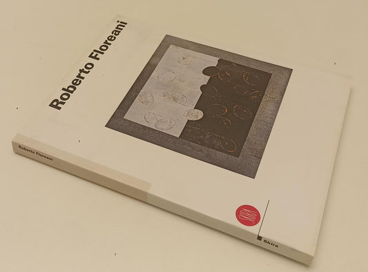 LT- ROBERTO FLOREANI MEMORIA CATALOGO MOSTRA -- SKIRA --- 1999- B- XFS181