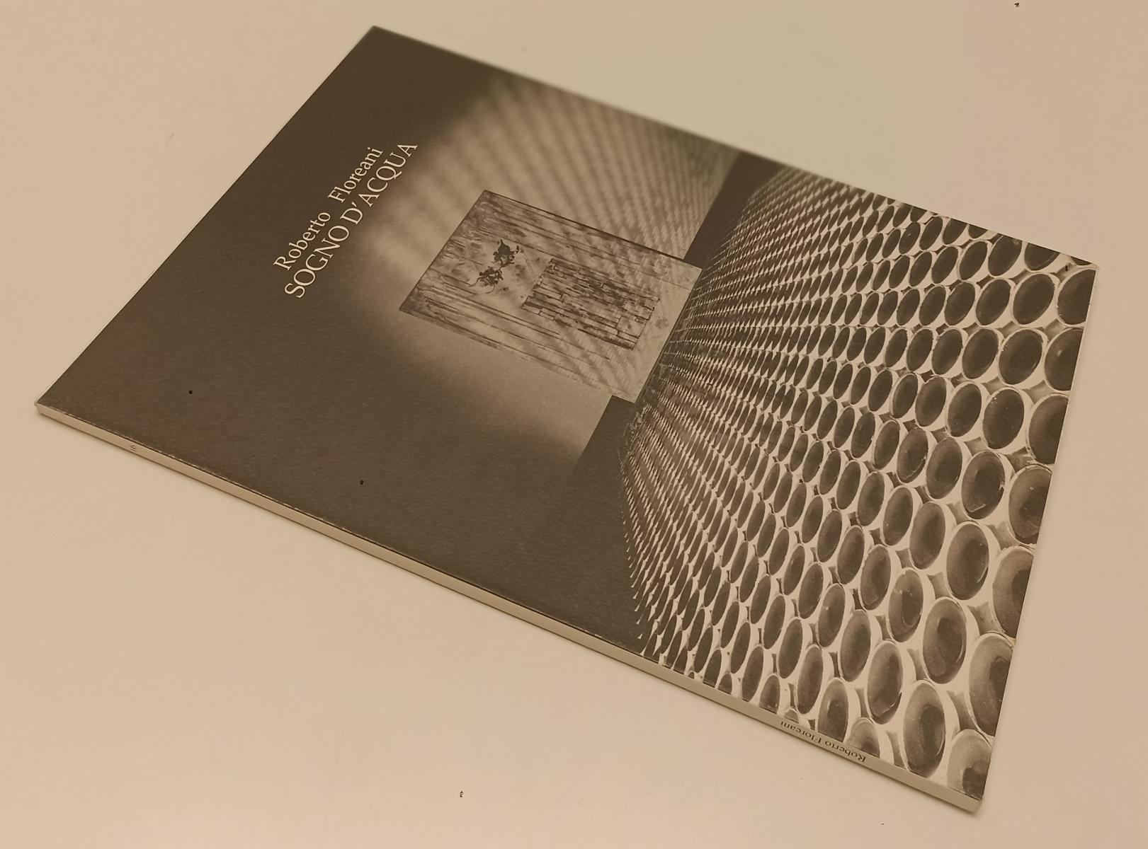 LT- ROBERTO FLOREANI SOGNO D'ACQUA CATALOGO-- SIGMA ARTE--- 1992- B- XFS181