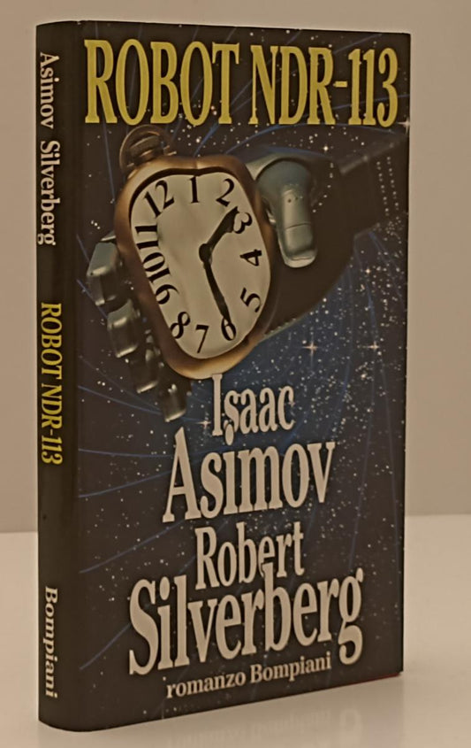 LF- ROBOT NDR-113 - ISAAC ASIMOV ROBERT SILVERBERG - BOMPIANI --- 1992- CS- YFS8
