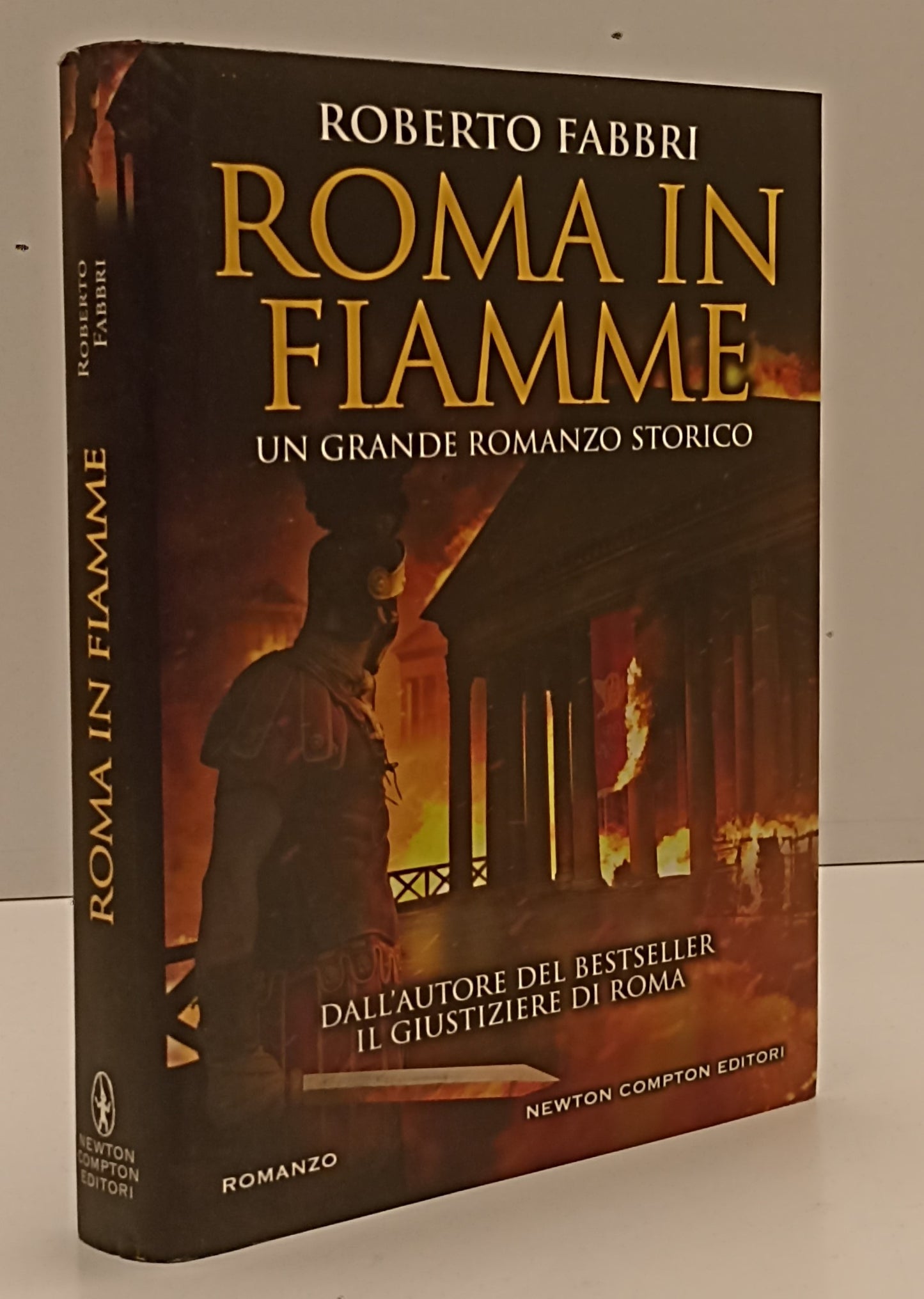 LN- ROMA IN FIAMME - ROBERTO FABBRI - NEWTON COMPTON --- 2019 - CS - YFS206