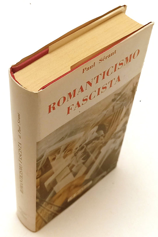 LS- ROMANTICISMO FASCISTA - PAUL SERANT - IL BORGHESE --- 1971 - CS- YFS961