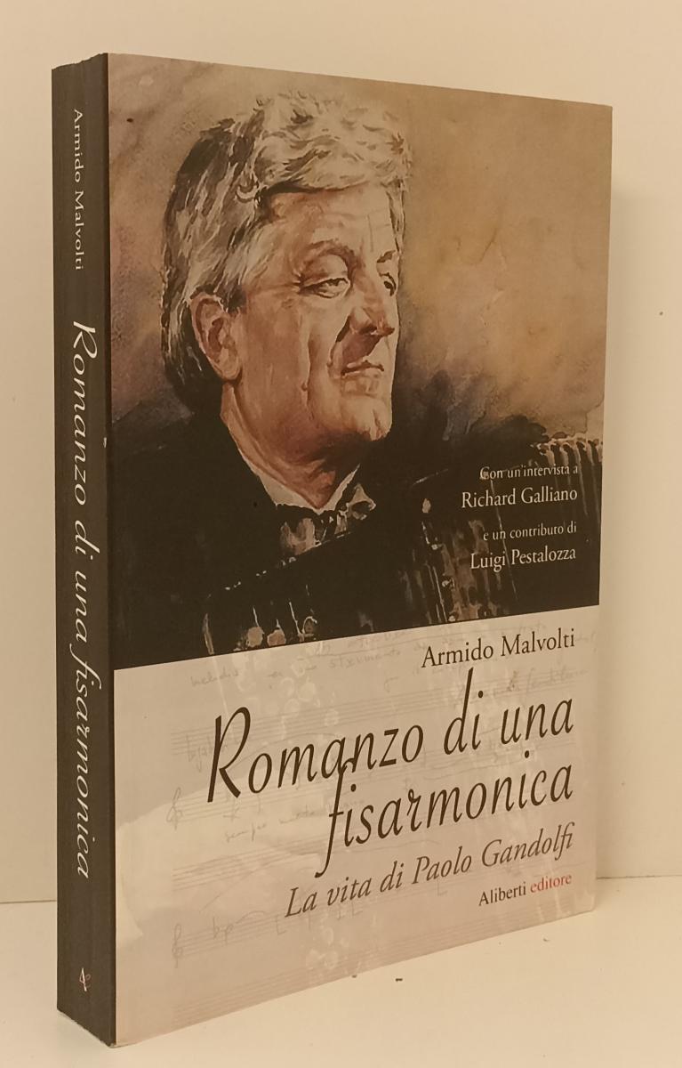 LS- ROMANZO DI UNA FISARMONICA PAOLO GANDOLFI- MALVOLTI- ALIBERTI- 2008-B-YFS152