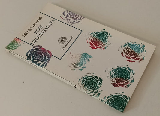 LB- ROSE NELL'INSALATA ILLUSTRATO- BRUNO MUNARI- EINAUDI- RAGAZZI-- 1995- B- XFS