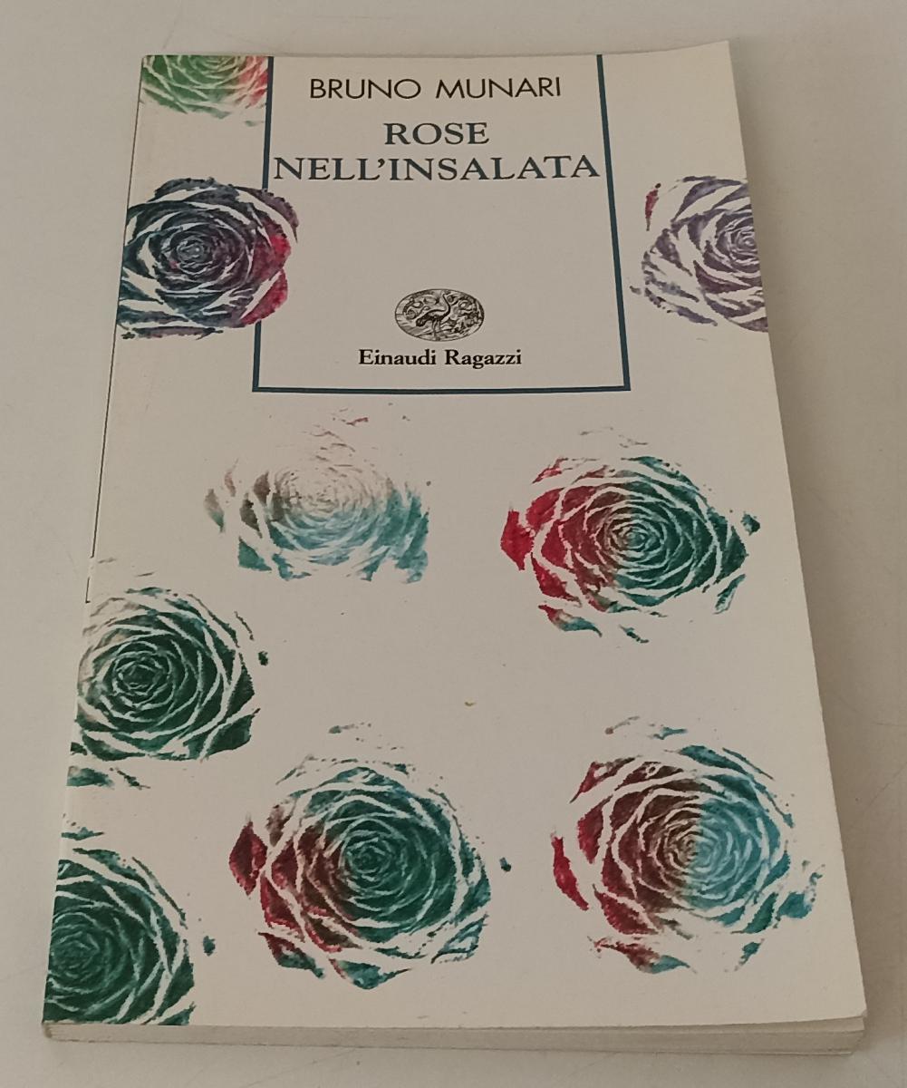 LB- ROSE NELL'INSALATA ILLUSTRATO- BRUNO MUNARI- EINAUDI- RAGAZZI-- 1995- B- XFS