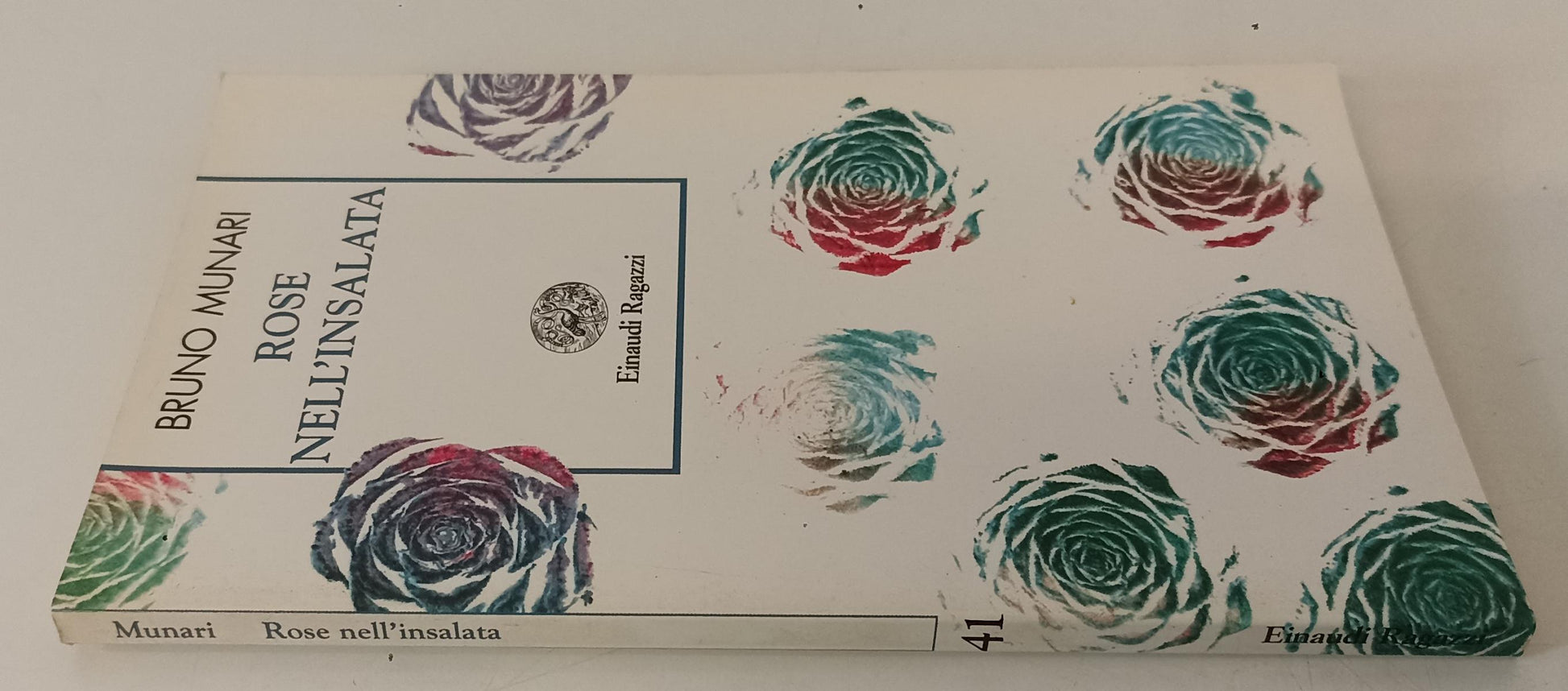 LB- ROSE NELL'INSALATA ILLUSTRATO- BRUNO MUNARI- EINAUDI- RAGAZZI-- 1995- B- XFS