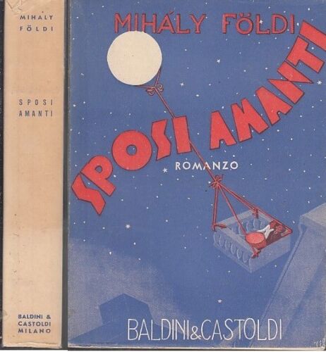 SPOSI AMANTI - MIHALY FOLDI - BALDINI CASTOLDI --- 1944 - B - XDS16
