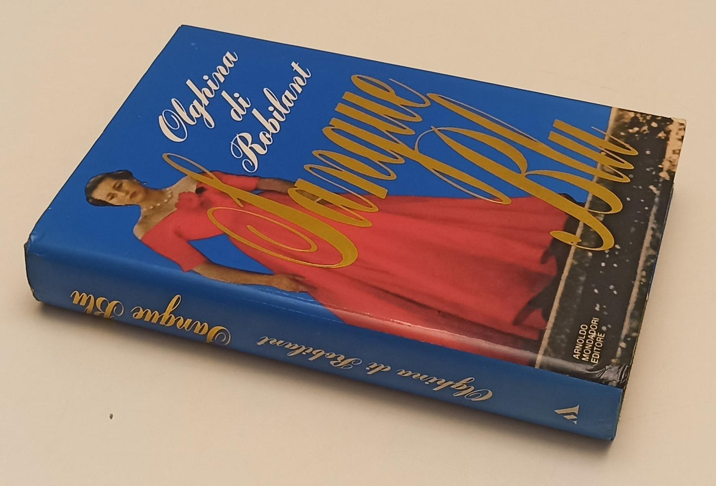LN- SANGUE BLU - OLGHINA DI ROBILANT - MONDADORI -- 1a ED. - 1991- CS- XFS134