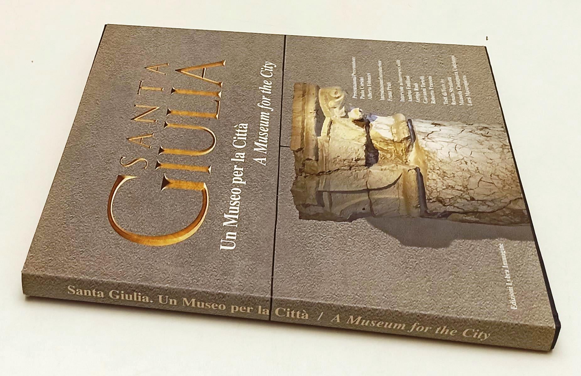 LT- SANTA GIULIA UN MUSEO PER LA CITTA' -- LYBRA IMMAGINE --- 2005 - CS - YFS761