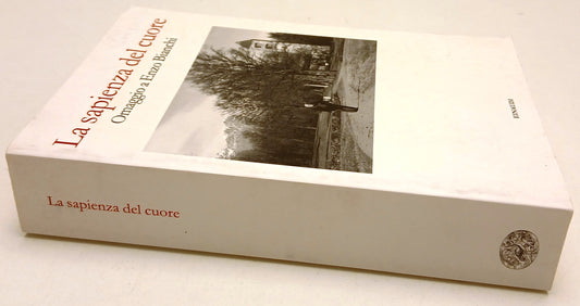La sapienza del cuore Omaggio a Enzo bianchi - Einaudi - 1a ed. - XFS