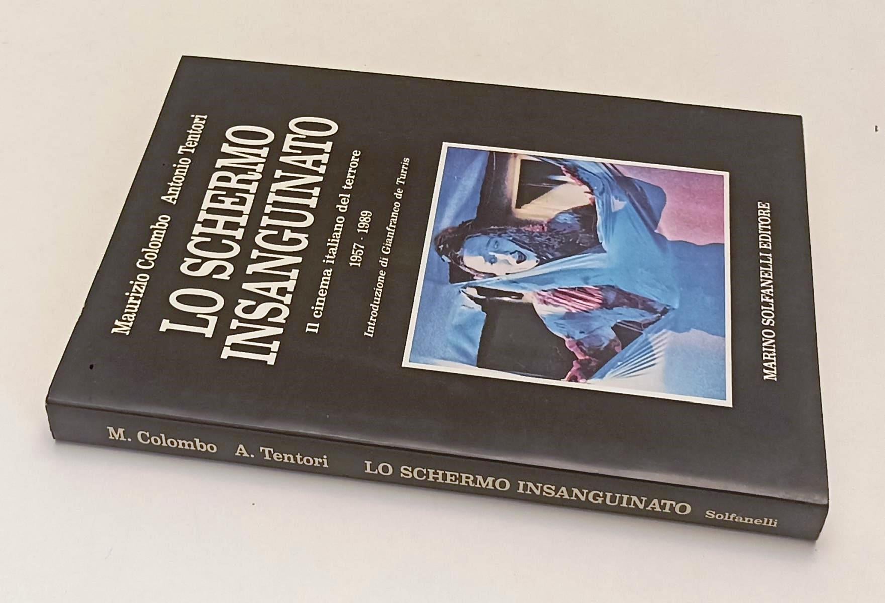 LW- LO SCHERMO INSANGUINATO - COLOMBO TENTORI - SOLFANELLI --- 1990 - B- YFS964