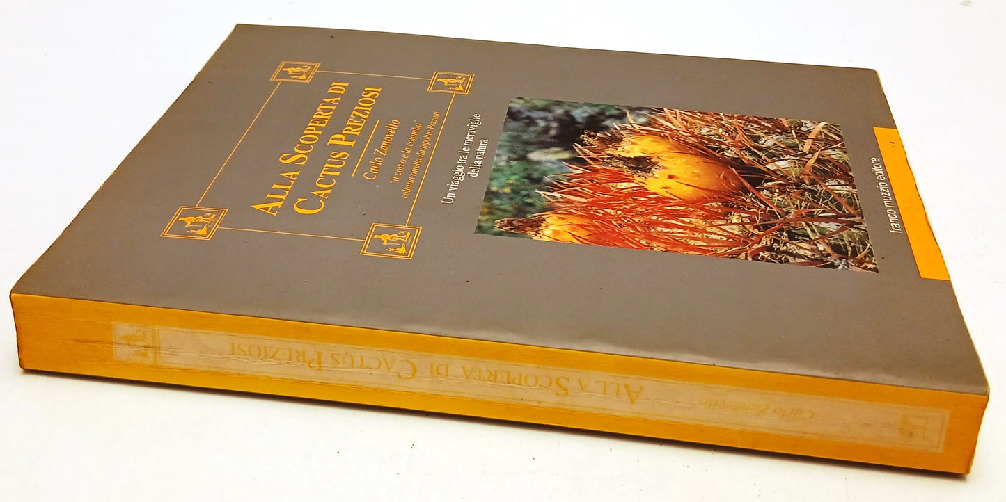 LZ- ALLA SCOPERTA DI CACTUS PREZIOSI- CARLO ZANOVELLO- MUZZIO--- 1992- B- YFS597
