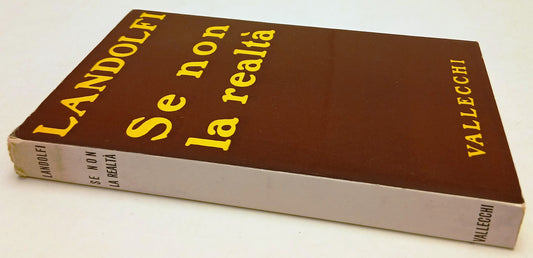 LN- SE NON LA REALTA' - TOMMASO LANDOLFI - VALLECCHI --- 1960 - B - XFS127