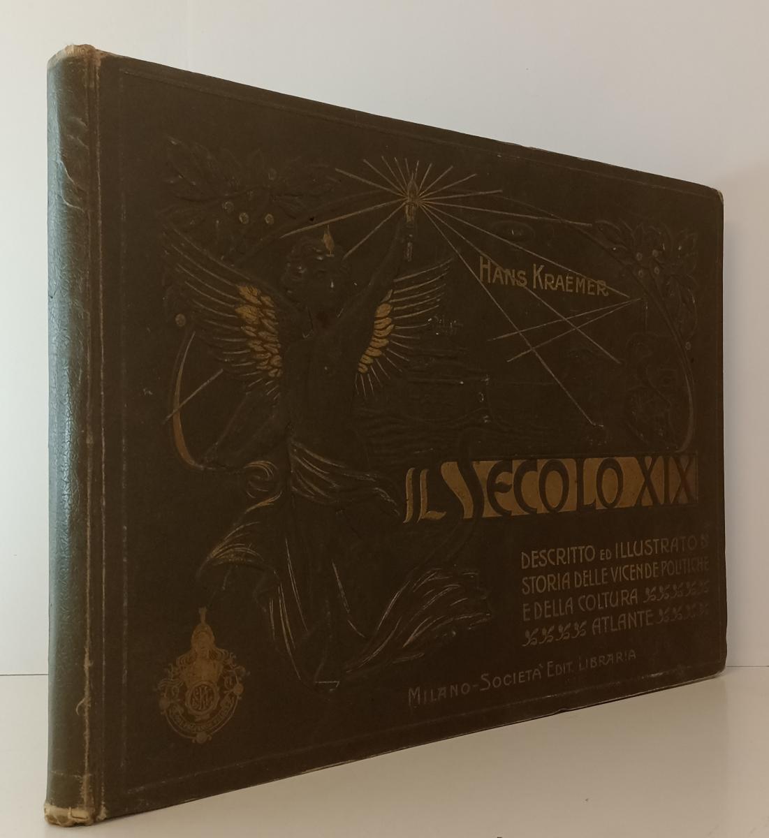 LH- IL SECOLO XIX DESCRITTO ED ILLUSTRATO ATLANTE- HANS KRAMER-- 1905- C- YFS135