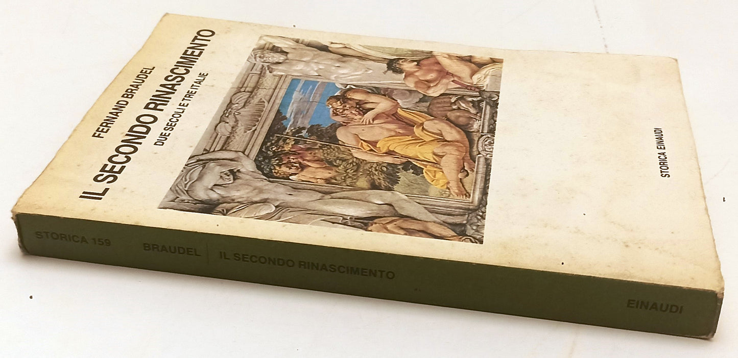 LN- IL SECONDO RINASCIMENTO - FERNAND BRAUDEL - EINAUDI -- 1a ED. - 1986- B- XFS