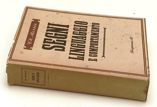 LZ- SEGNI LINGUAGGIO E COMPORTAMENTO - CH. MORRIS- LONGANESI--- 1949- BS- ZFS164