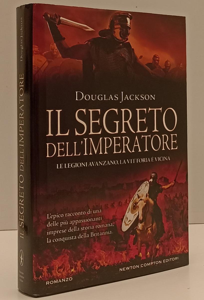 LN- IL SEGRETO DELL'IMPERATORE- DOUGLAS JACKSON- NEWTON COMPTON- 2011- CS-YFS192