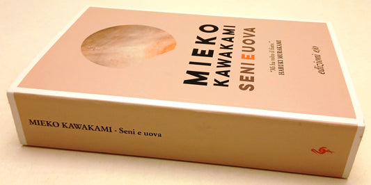 LN- SENI E UOVA - MIEKO KAWAKAMI - EDIZIONI E/O - GIAPPONE -- 2020 - B- YFS971