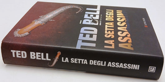 La setta degli assassini - Ted Bell - Longanesi La Gaja scienza - 1a ed. - ZFS91