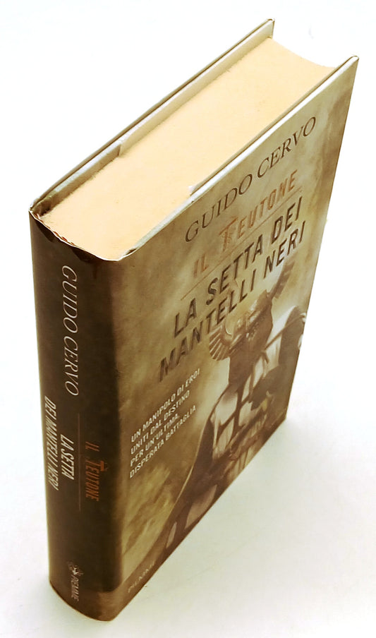 LN- IL TEUTONE SETTA MANTELLI NERI- GUIDO CERVO- PIEMME- 1a ED.- 2013- CS- ZFS56
