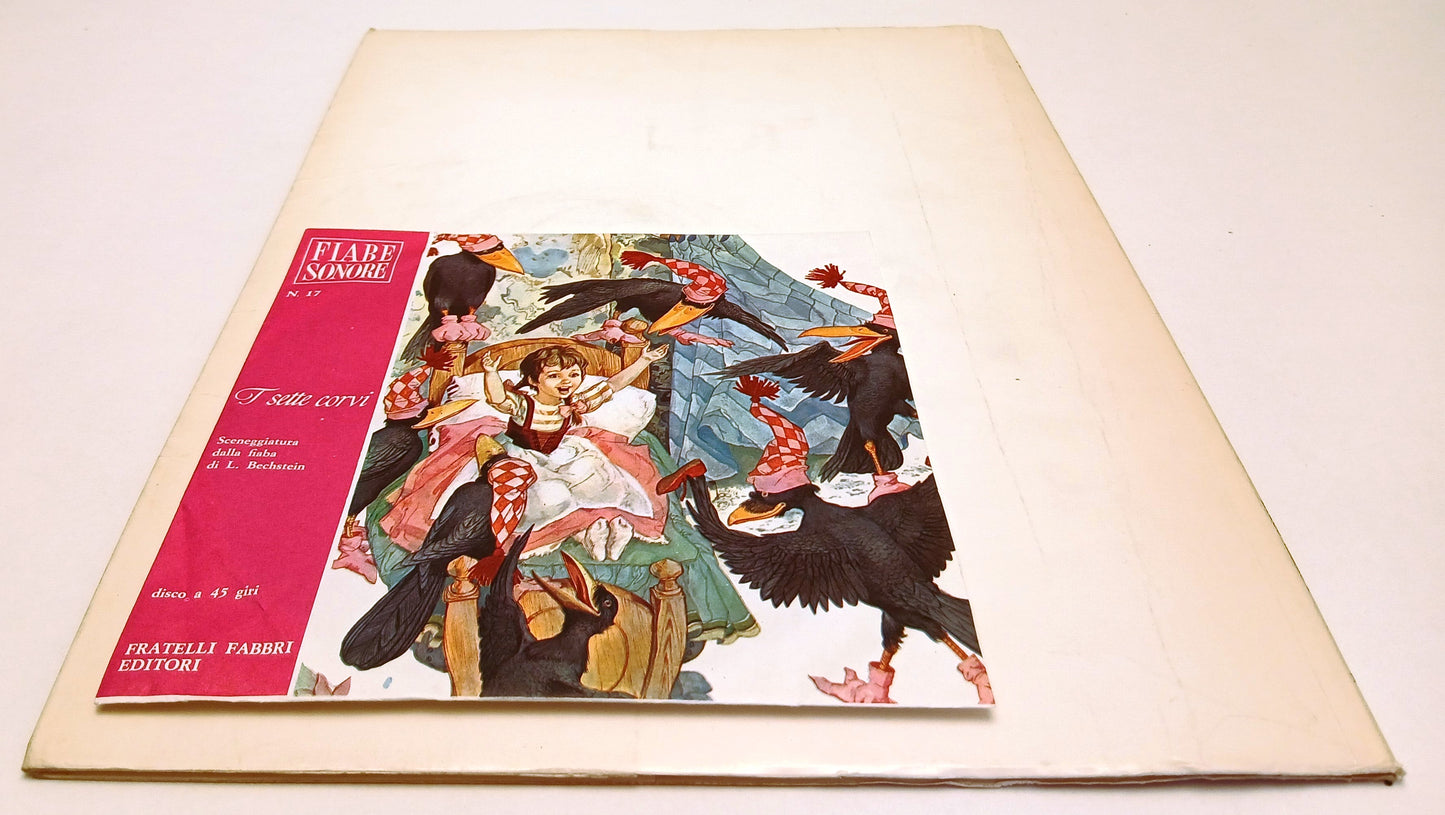 LB- FIABE SONORE N.17 I SETTE CORVI + disco 45 giri - FABBRI - RVSa749
