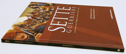 FV- SETTE GUERRIERE - LE GALLI MANAPUL - PLANETA DeAGOSTINI - 2009 - C - Z25