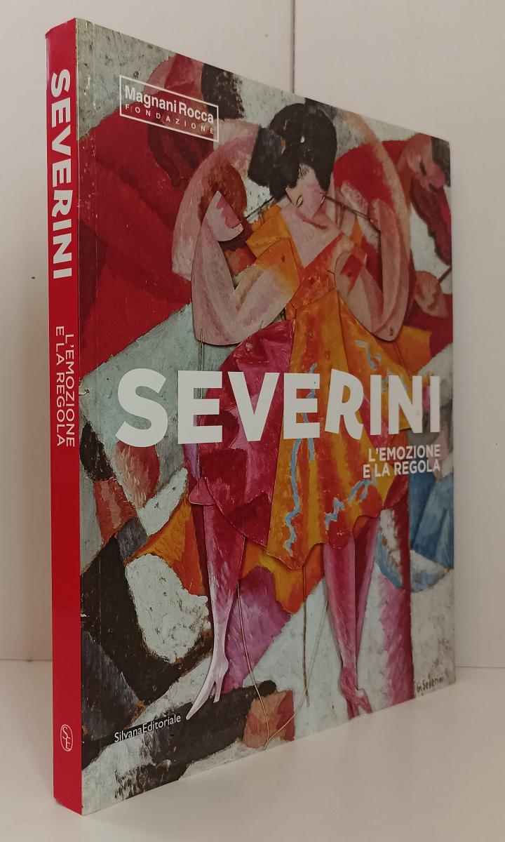 LT- SEVERINI L'EMOZIONE E LA REGOLA -- SILVANA - MAGNANI ROCCA-- 2016- B- YFS876