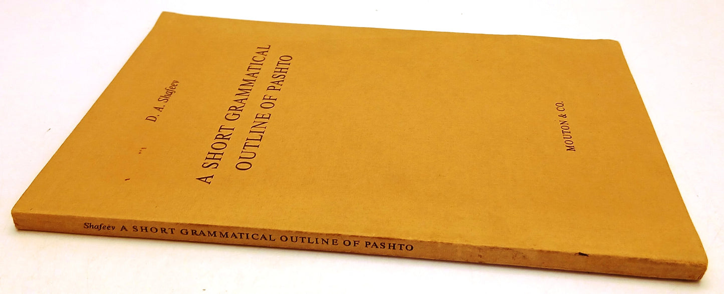 LZ- A SHORT GRAMMATICAL OUTLINE OF PASHTO - SHAFEEV - MOUTON --- 1964- B- YFS732