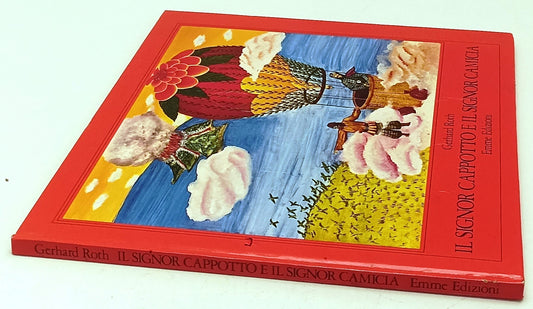 LB- IL SIGNOR CAPPOTTO E IL SIGNOR CAMICIA - GERHARD ROTH- EMME- 1974- C- YFS735