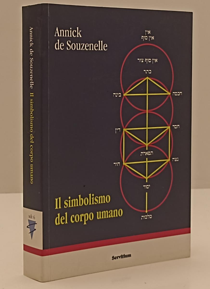 LZ- IL SIMBOLISMO DEL CORPO UMANO - DE SOUZENELLE - SERVITIUM--- 1999- B- YFS161