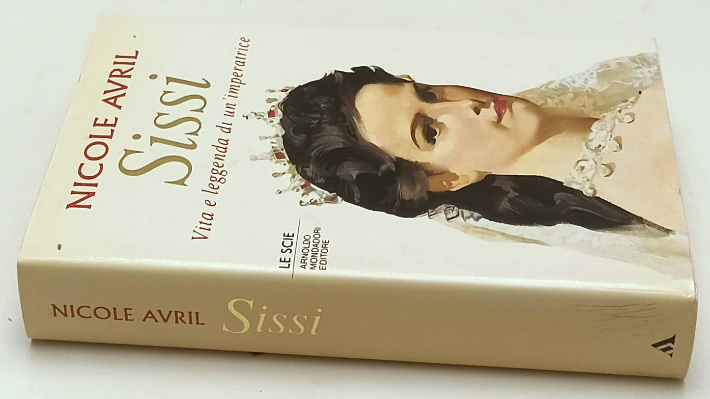 LS- SISSI VITA LEGGENDE IMPERATRICE - NICOL AVRIL- MONDADORI--- 1994- CS- ZFS164