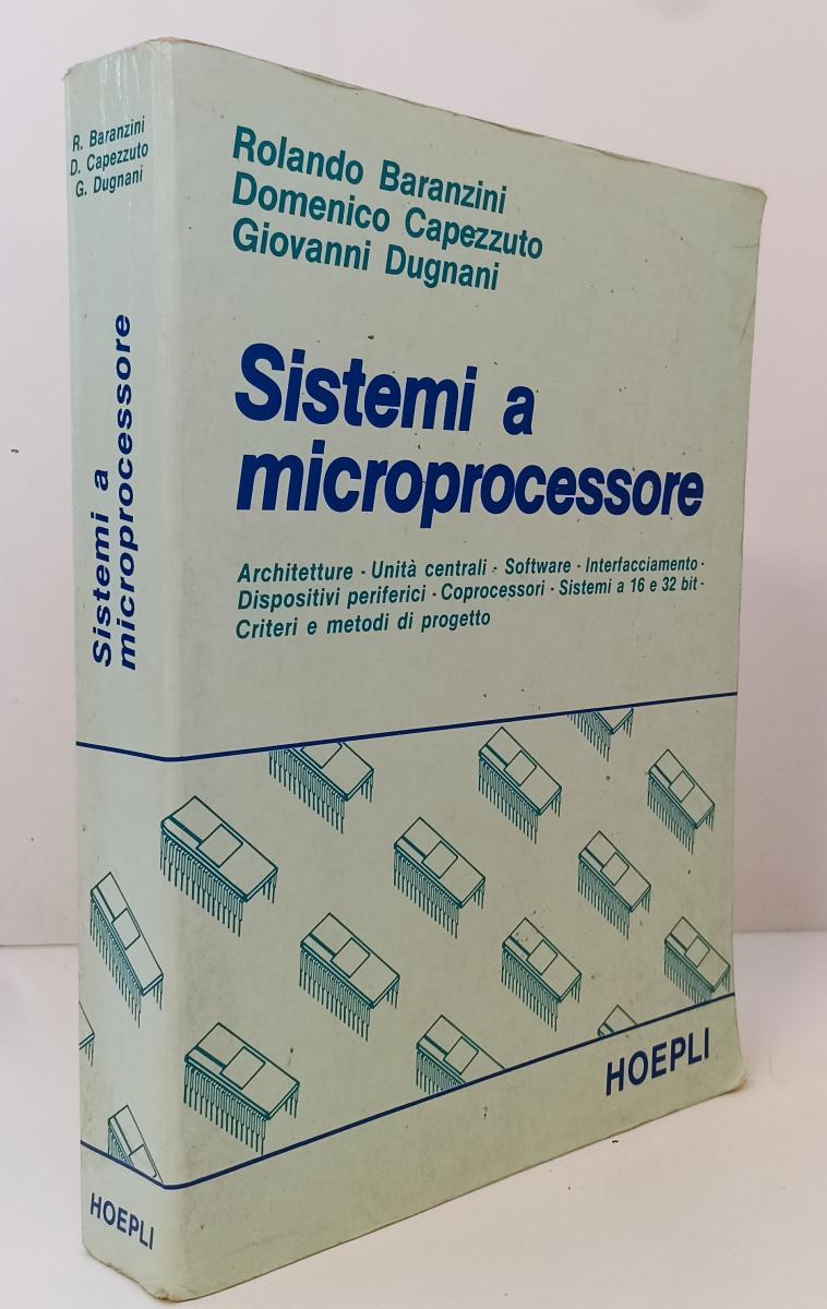 LZ- SISTEMI A MICROPROCESSORE - BARANZINI CAPEZZUTO - HOEPLI --- 1993- B- YFS281