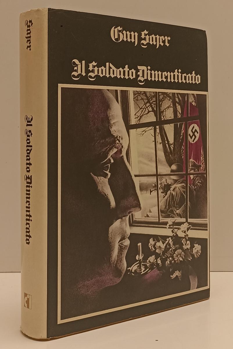 LN- IL SOLDATO DIMENTICATO- GUY SAJER- CLUB ITALIANO EDITORI--- 1976- CS- YFS163