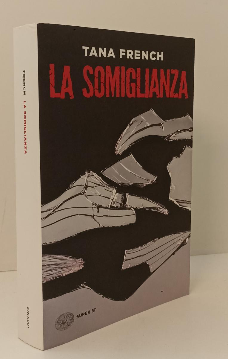 LN- LA SOMIGLIANZA - TANA FRENCH - EINAUDI - SUPER ET -- 2021- B- XFS
