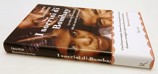 LN- I SORRISI DI BOMBAY - JAUME SANLLORENTE - RIZZOLI -- 1a ED.- 2009- CS- ZFS58