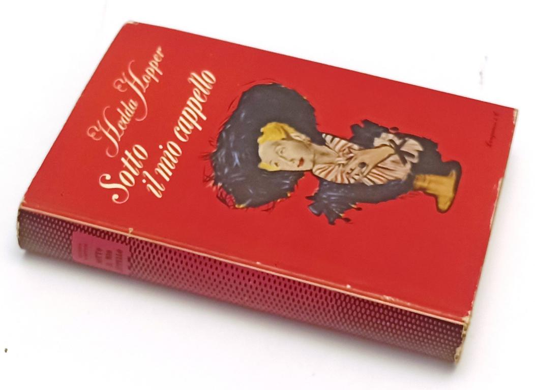 LW- SOTTO IL MIO CAPPELLO- HEDDA HOPPER- LONGANESI- CAMMEO- 1a- 1954- CS- YFS496