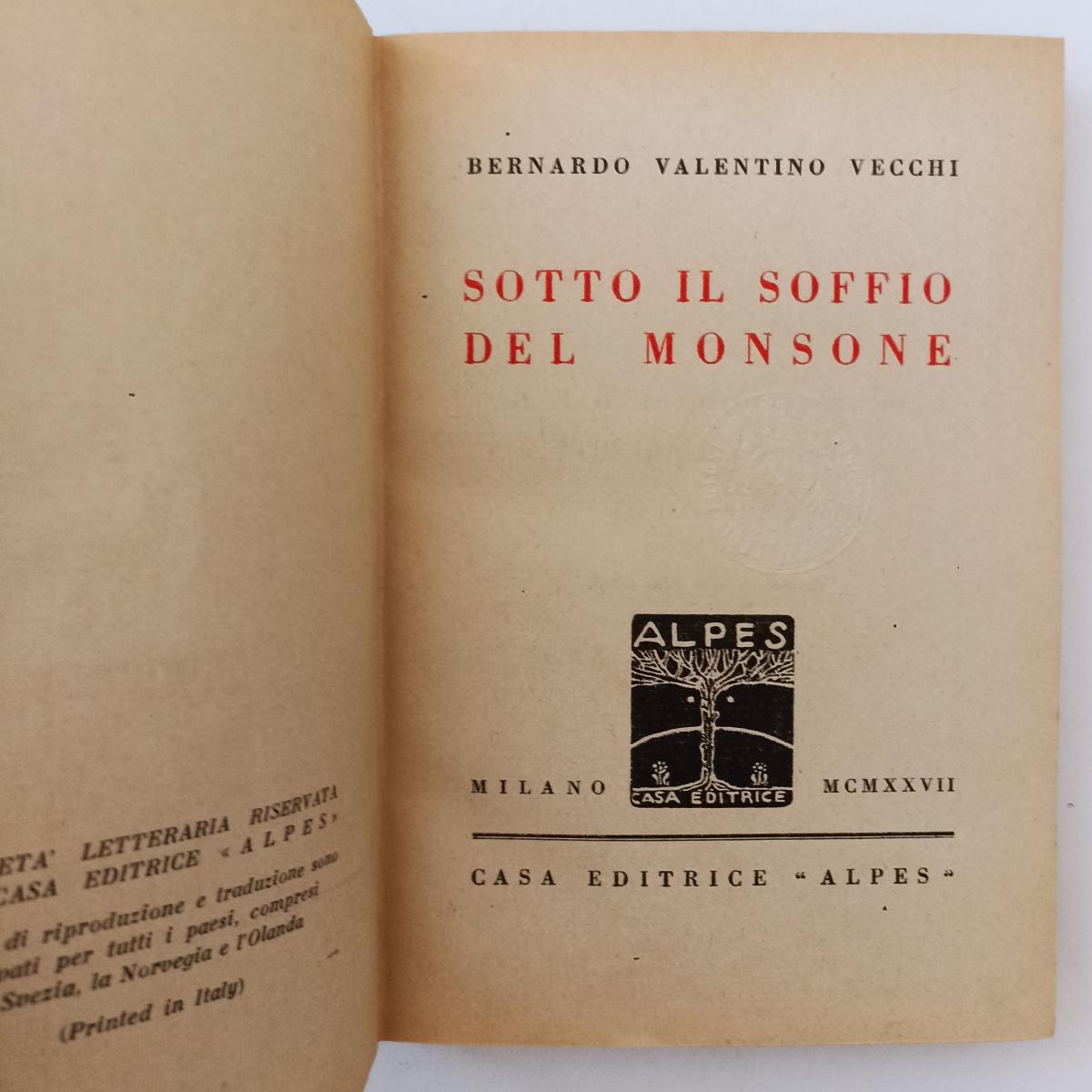 LN- SOTTO IL SOFFIO DEL MONSONE- BERNARDO VALENTINO VECCHI- ALPES- 1927-C-YFS165