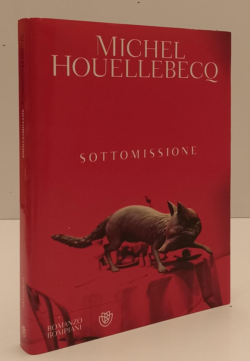 LN- SOTTOMISSIONE - MICHEL HOUELLEBECQ - BOMPIANI ---- BS - YFS196