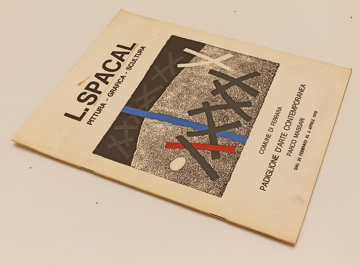 LT- L. SPACAL PITTURA GRAFICA SCULTURA FERRARA MOSTRA ARTE CONTEMPORANEA- XFS177