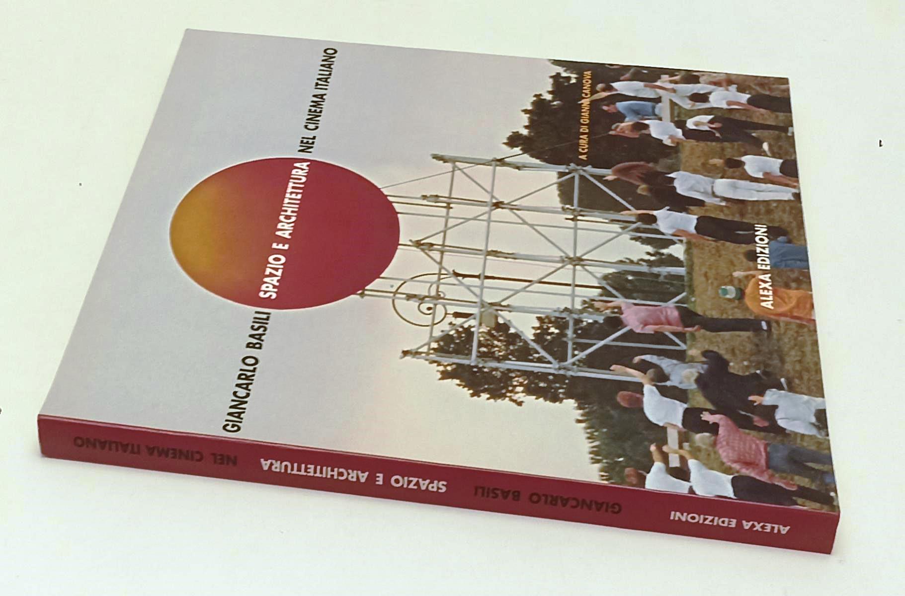 LW- SPAZIO E ARCHITETTURA NEL CINEMA ITALIANO - BASILI- ALEXA--- 2000- B- YFS568