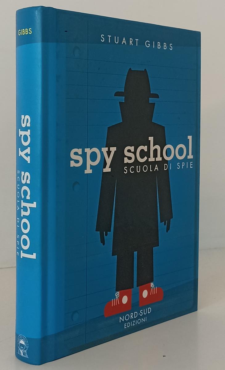 LN- SPY SCHOOL SCUOLA DI SPIE- STUART GIBBS- NORD SUD EDIZIONI--- 2018- C-YFS277