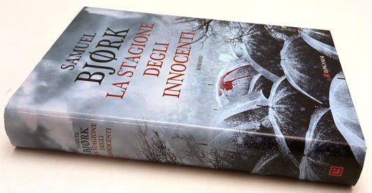 LN- LA STAGIONE DEGLI INNOCENTI - SAMUEL BJORK - LONGANESI --- 2015 - CS - ZFS50