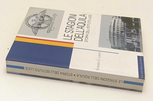 LW- LE STAGIONI DELL'AQUILA STORIA DELL'ISTITUTO LUCE- ERNESTO LAURA-- B- YFS973