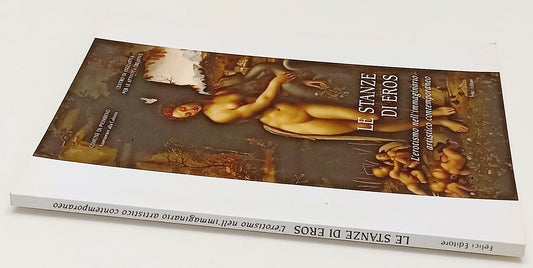 LT- LE STANZE DI EROS EROTISMO NELL'IMMAGINARIO ARTISTICO CONTEMPORANEO - XFS186