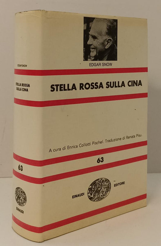 LS- STELLA ROSSA SULLA CINA - EDGAR SNOW- EINAUDI- NUOVA UNIVERSALE NUE- CS- XFS