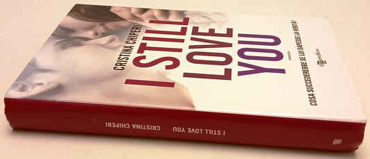 I still love you - Cristina Chiperi - Leggere Editore - 1a ed. - ZFS94