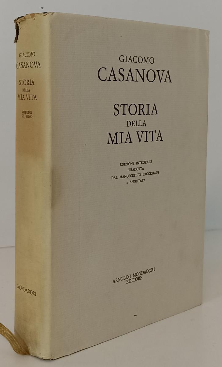 LN- STORIA DELLA MIA VITA volume 7- GIACOMO CASANOVA- MONDADORI- 1965- CS- XFS91