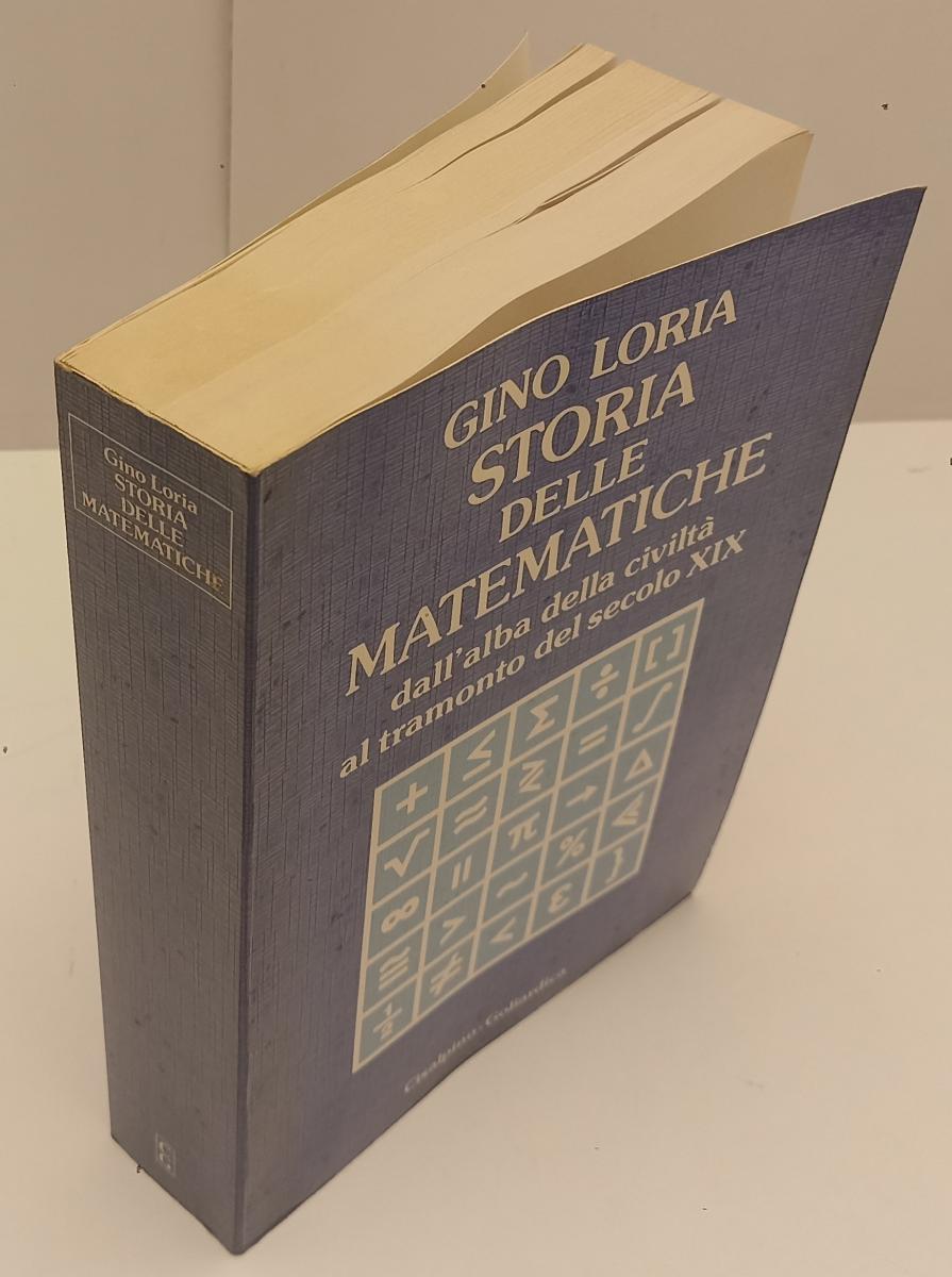 LZ- STORIA DELLE MATEMATICHE- GINO LORIA- CISALPINO GOLIARDICA--- 1982- B- XFS19