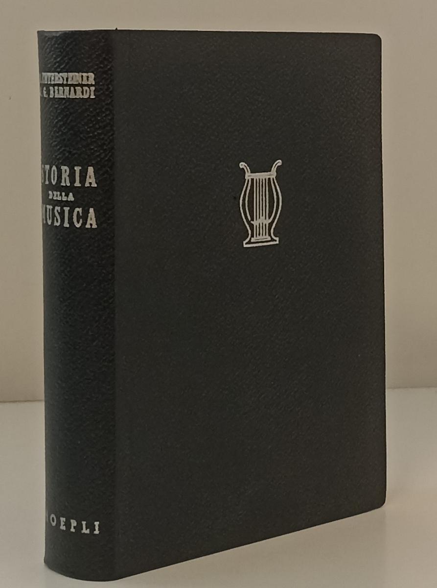 LZ- STORIA DELLA MUSICA - UNTERSTEINER e BERNARDI - HOEPLI--- 1951- C- XFS54