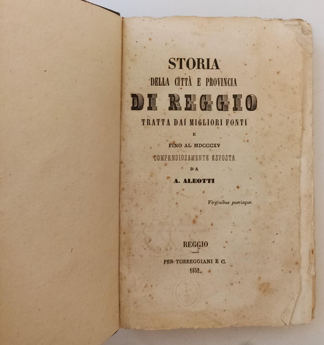 LH- STORIA DELLA CITTA' E PROVINCIA DI REGGIO- ALEOTTI- TORREGGIANI- 1852- XFS44